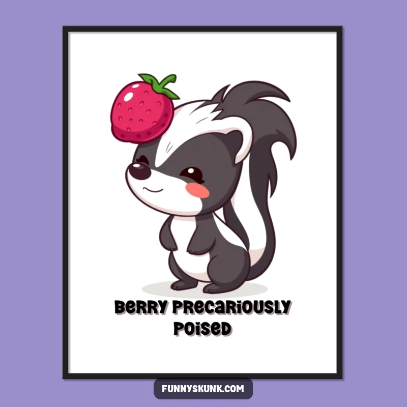 Funny Berry Balance Skunk Poster: Decorate with Comical Skunk Art