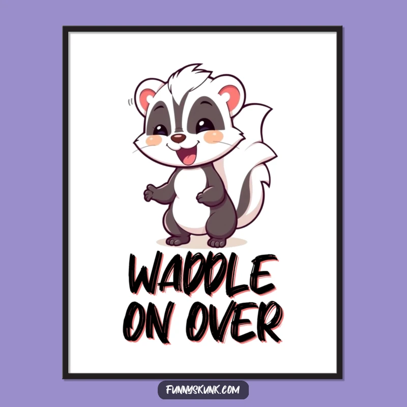 Funny Skunk Waddling Poster Print: Joyful Wall Art for Silly Spaces