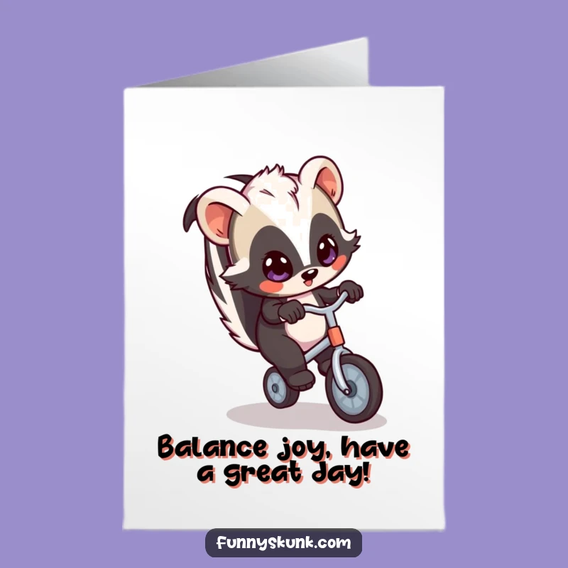Free Printable Skunk Unicycle Birthday Card - Hilarious Downloadable Gift