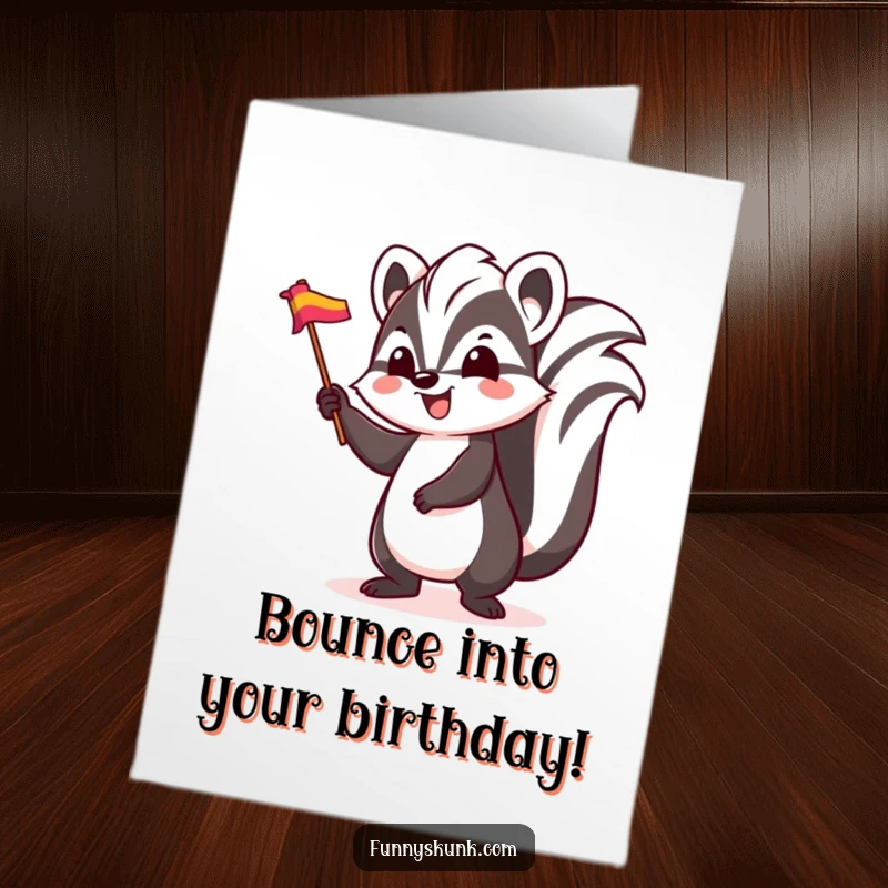 Funny Free Printable Birthday Card: An excited skunk character bounces while waving a tiny, colorful flag with glee.