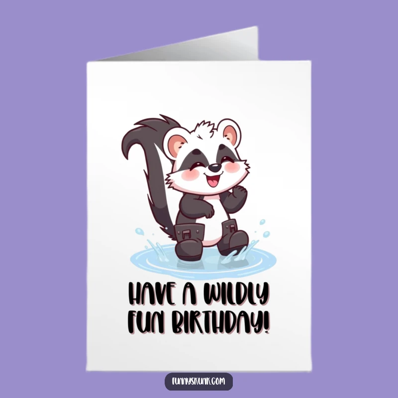 Free Printable Funny Birthday Card: Giggling Skunk Puddle Splash - Downloadable Fun Gift