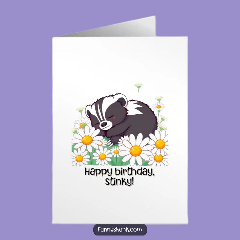 Free Printable Funny Birthday Card: Skunk Daisy Nap - Relaxing Downloadable Gift
