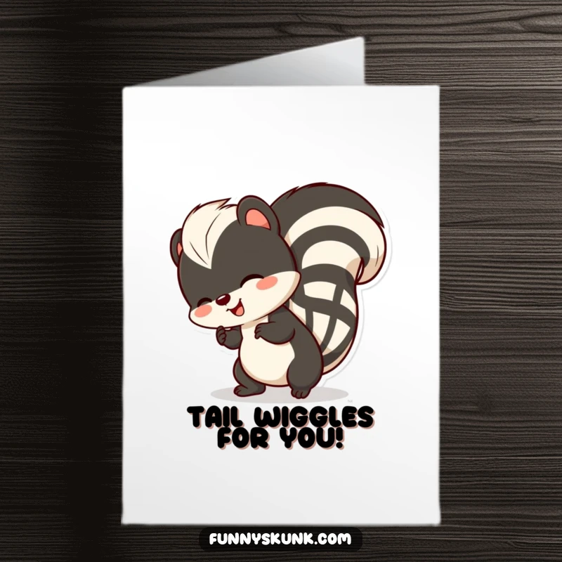Funny Free Printable Congratulations Card: A skunk character joyfully wiggles its iconic striped tail with infectious delight.