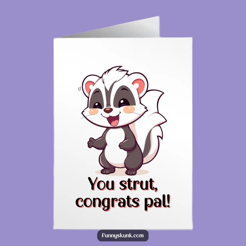 Free Printable Congrats Card: Silly Skunk Pose - Downloadable Gift for Joy